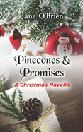 Pinecones and Promises: A Christmas Novella