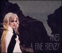 Pines - A Fine Frenzy