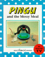 Pingu and the Messy Meal - Flue, Sibylle Von