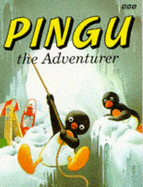 Pingu the Adventurer - Flue, Sibylle Von