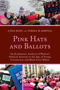 Pink Hats and Ballots: An Ecofeminist Analysis of Women's Political Activism in the Age of Trump, Coronavirus, and Black Lives Matter