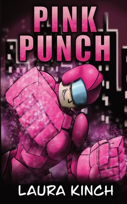 Pink Punch - Kinch, Laura