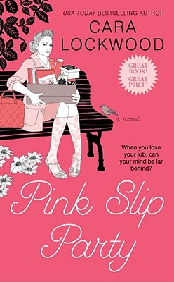 Pink Slip Party - Lockwood, Cara