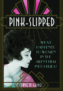 Pink-Slipped: What Happened to Women in the Silent Film Industries?