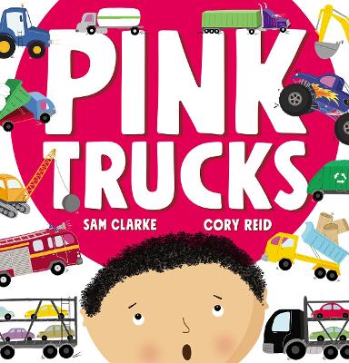 Pink Trucks - Clarke, Sam