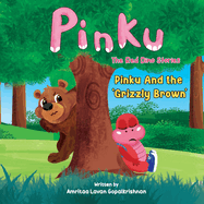 Pinku and the 'Grizzly Brown': Pinku The Red Dino stories