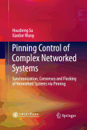 Pinning Control of Complex Networked Systems: Synchronization, Consensus and Flocking of Networked Systems Via Pinning
