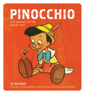 Pinocchio: The Making of the Disney Epic
