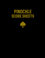 Pinochle Score Sheets: Keep Track Of Games Scoring Card Game Notebook