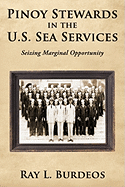 Pinoy Stewards in the U.S. Sea Services: Seizing Marginal Opportunity