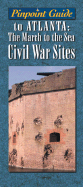 Pinpoint Guide to the March to the Sea Civil War Sites - Jones, Ray, and Condra, James J., and Slaton, Jeff