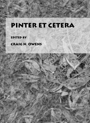 Pinter Et Cetera - Owens, Craig N (Editor)