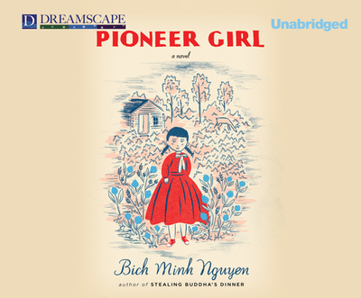 Pioneer Girl - Nguyen, Bich Mihn