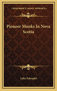 Pioneer Monks in Nova Scotia