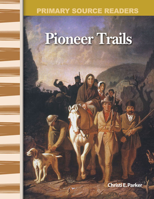 Pioneer Trails - Parker, Christi E