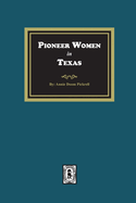 Pioneer Women in Texas