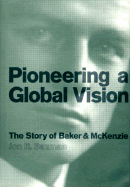 Pioneering a Global Vision: The Story of Baker & McKenzie