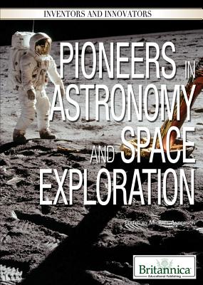 Pioneers in Astronomy and Space Exploration - Anderson, Michael (Editor)