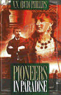 Pioneers in Paradise: Legends and Stories from Bristol Tennessee/Virginia - Phillips, V N