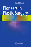 Pioneers in Plastic Surgery