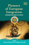 Pioneers of European Integration: Citizenship and Mobility in the EU