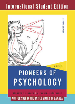 Pioneers of Psychology: A History - Fancher, Raymond E., and Rutherford, Alexandra