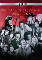 Pioneers of Television: Pioneers of Westerns - Mike Trinklein; Steven J. Boettcher