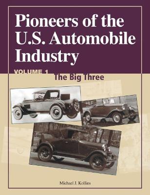 Pioneers of the Automobile Industry - Kollins, Michael J