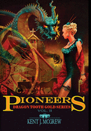 Pioneers: Volume II - Dragon Tooth Gold Series