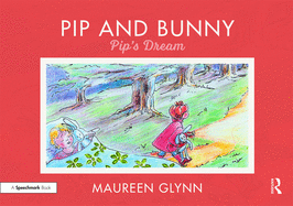 Pip and Bunny: Pip's Dream