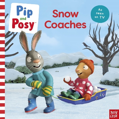 Pip and Posy: Snow Coaches: TV tie-in picture book - Pip and Posy, and Mangan, Stephen (Read by)