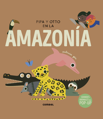 Pipa Y Otto En La Amazona - Geis, Patricia