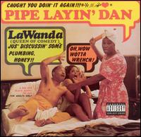 Pipe Layin' Dan - LaWanda Page