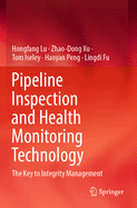 Pipeline Inspection and Health Monitoring Technology: The Key to Integrity Management