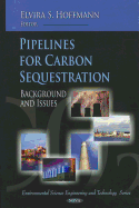 Pipelines for Carbon Sequestration: Background and Issues