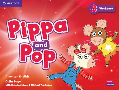 Pippa and Pop Level 3 Workbook American English - Sage, Colin, and Nixon, Caroline, and Tomlinson, Michael