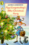 Pippi Longstocking's After-Christmas Party - Lindgren, Astrid, and Keeler, Stephen (Translated by)