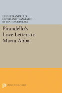 Pirandello's Love Letters to Marta Abba