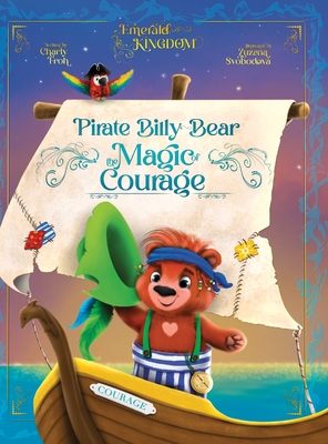 Pirate Billy-Bear: The Magic of Courage - Froh, Charly