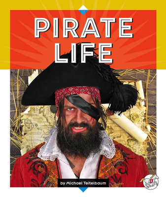 Pirate Life - Teitelbaum, Michael