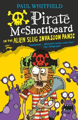 Pirate McSnottbeard in the Alien Slug Invasion Panic - 