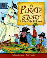 Pirate Story: A Tale of the High Seas