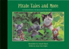 Pirate Tales and More: The Roaring Adventures of Rip Squeak and His Friends Continue...