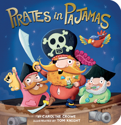 Pirates in Pajamas - Crowe, Caroline