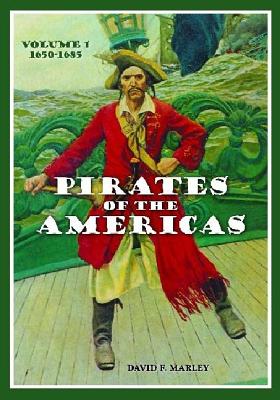 Pirates of the Americas: [2 Volumes] - Marley, David F