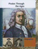 Pirates Through the Ages Reference Library: Biographies