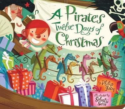 Pirate's Twelve Days of Christmas - Yates, Philip