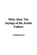 Pirke Abot: The Sayings of the Jewish Fathers