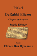 Pirkei DeRabbi Eliezer - Chapter of the great Rebbi Eliezer