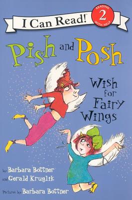 Pish and Posh Wish for Fairy Wings - Kruglik, Gerald